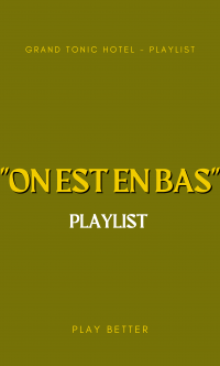 Grand Tonic Hôtel Biarritz & SPA NUXE - Playlist #1